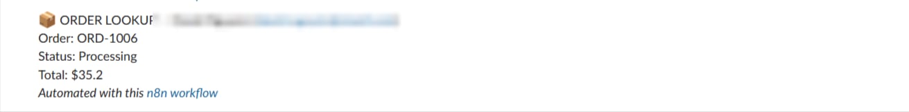 Slack message titled Order lookup showing order ORD-1006 with status Processing and total $35.20, with the customer's name and email blurred